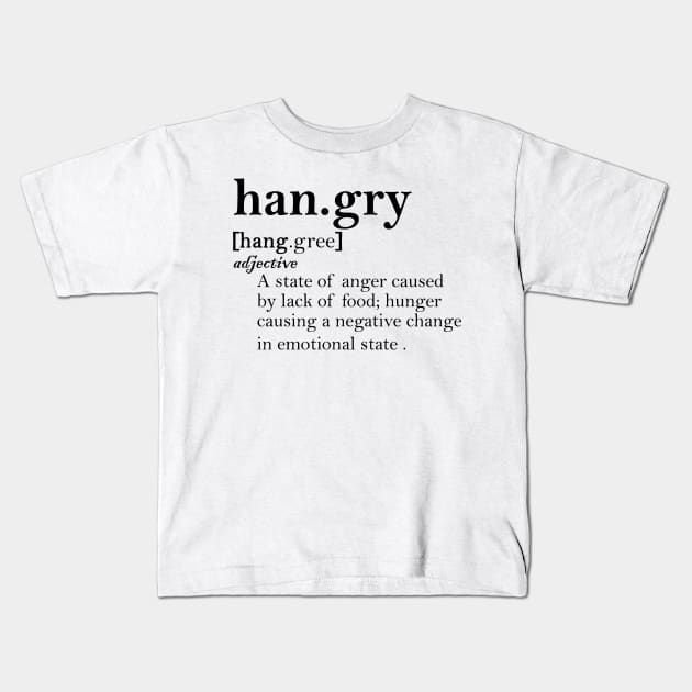 Hangry Definition hunger funny Kids T-Shirt by creativitythings 